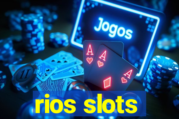 rios slots