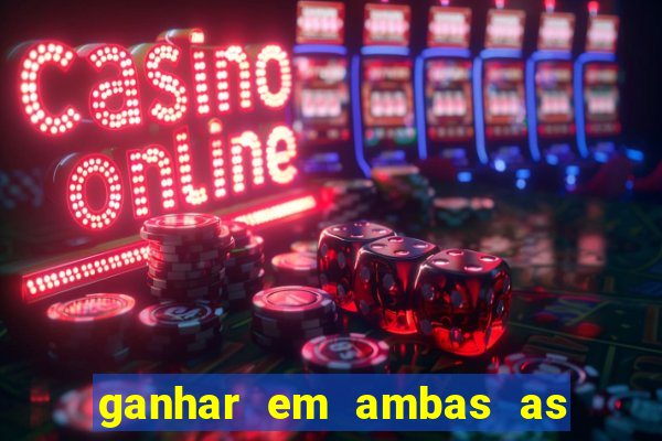 ganhar em ambas as partes do jogo