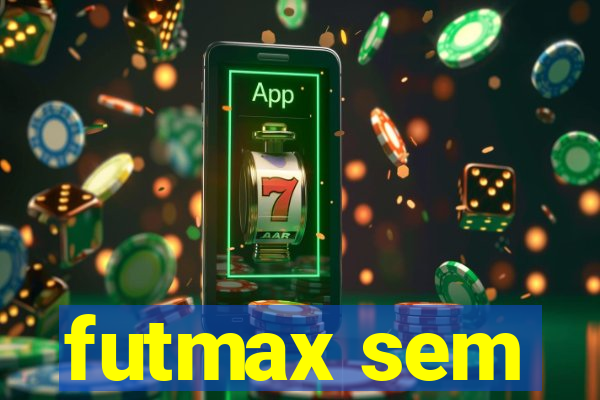 futmax sem