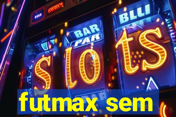 futmax sem