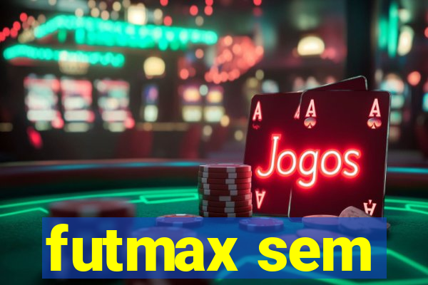 futmax sem