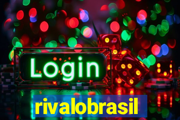 rivalobrasil