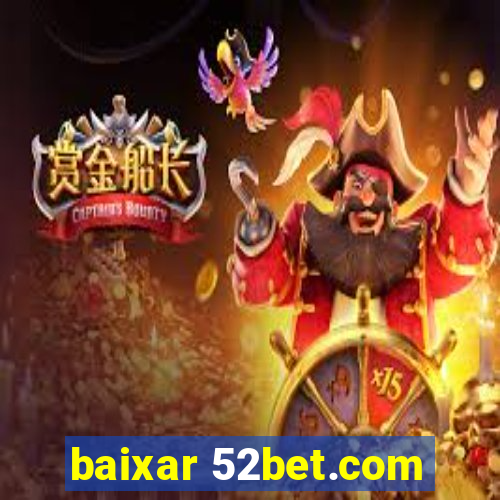 baixar 52bet.com