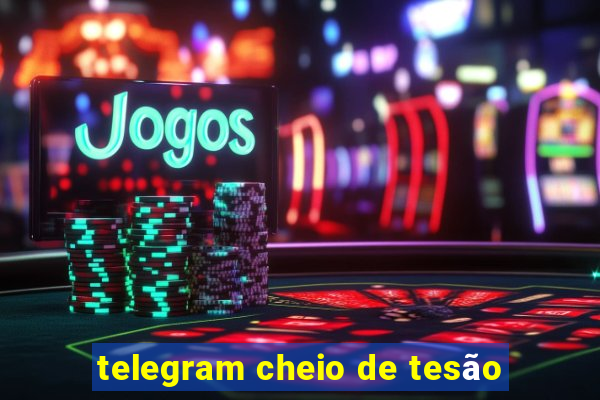 telegram cheio de tesão