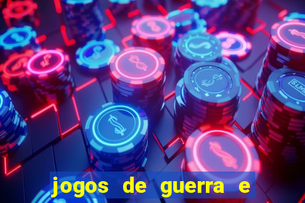 jogos de guerra e de estrategia