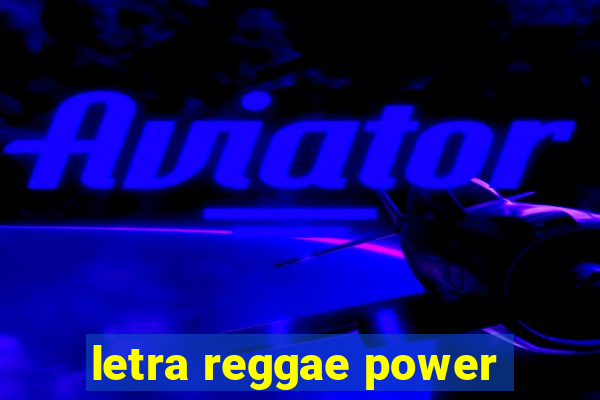 letra reggae power