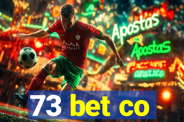 73 bet co