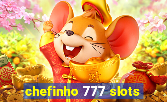 chefinho 777 slots