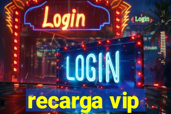 recarga vip