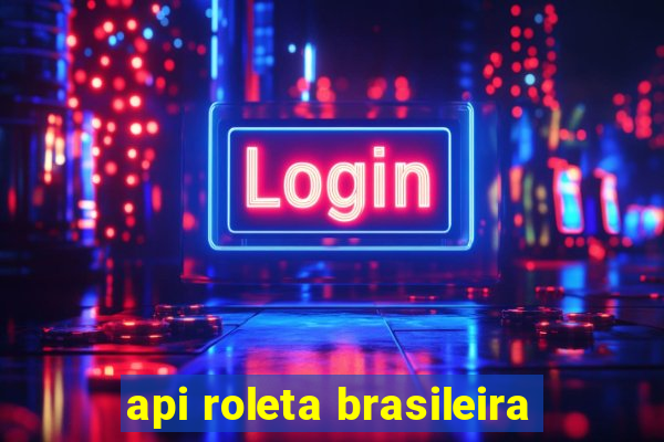 api roleta brasileira