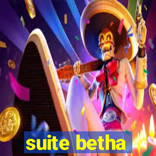 suite betha