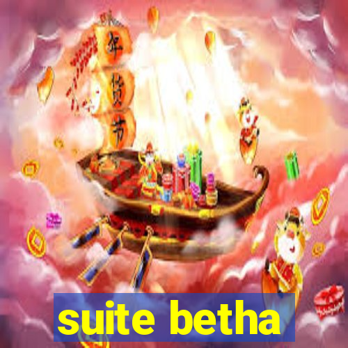 suite betha