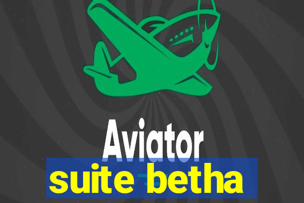 suite betha