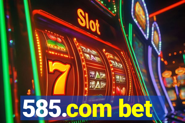 585.com bet