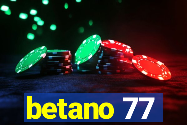 betano 77