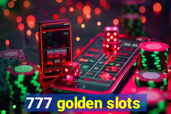 777 golden slots