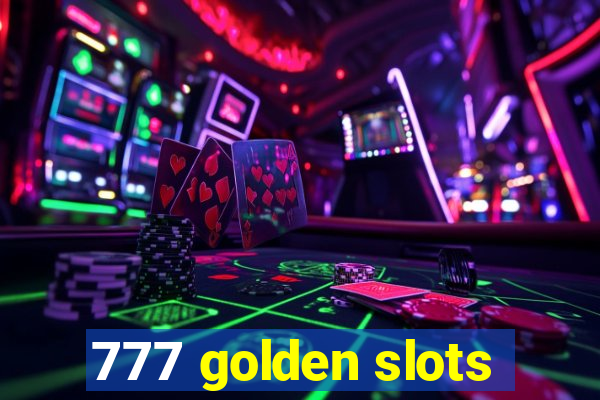 777 golden slots