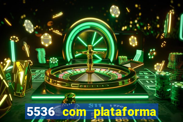 5536 com plataforma de jogos