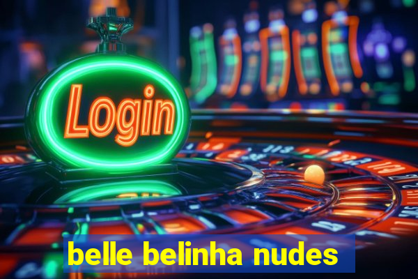 belle belinha nudes