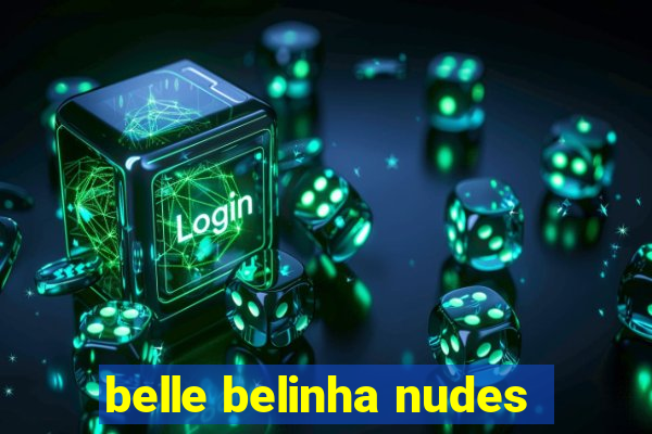 belle belinha nudes