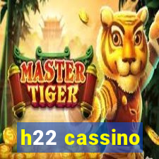 h22 cassino