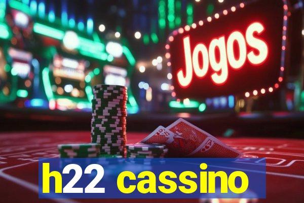 h22 cassino