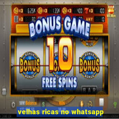 velhas ricas no whatsapp