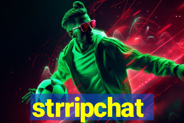 strripchat