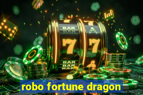 robo fortune dragon