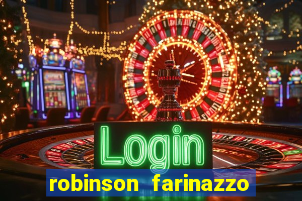 robinson farinazzo biografia wikipedia