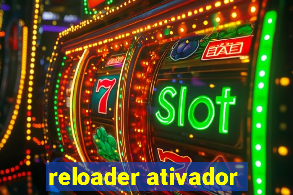 reloader ativador