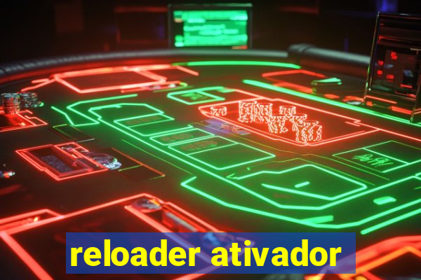 reloader ativador