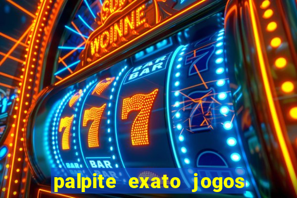 palpite exato jogos de hoje