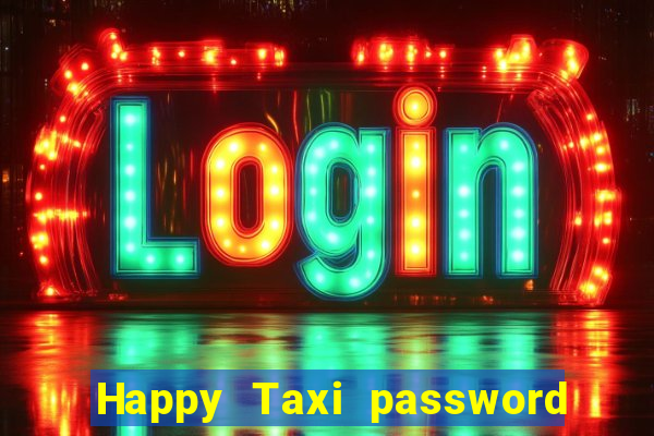 Happy Taxi password road 96 road 96 happy taxi security