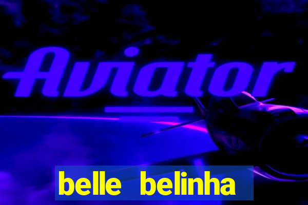 belle belinha privacy nude