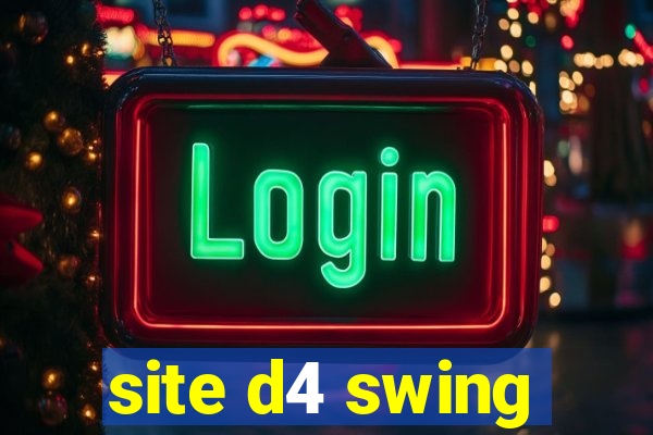 site d4 swing