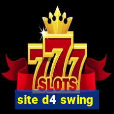 site d4 swing