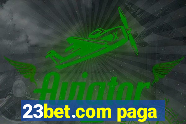 23bet.com paga