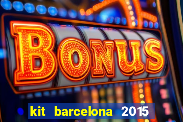 kit barcelona 2015 dls 19