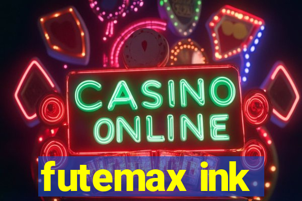 futemax ink