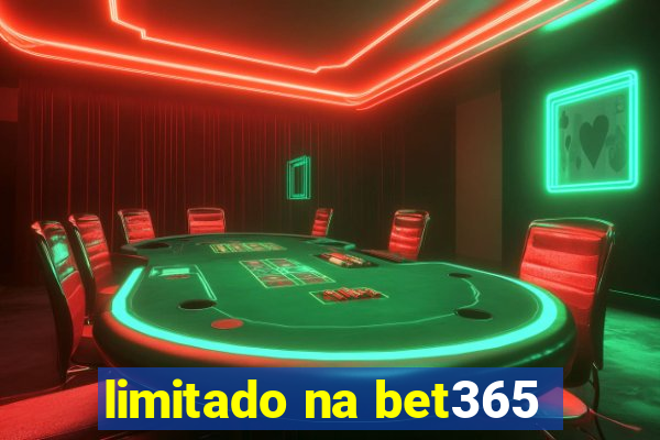 limitado na bet365