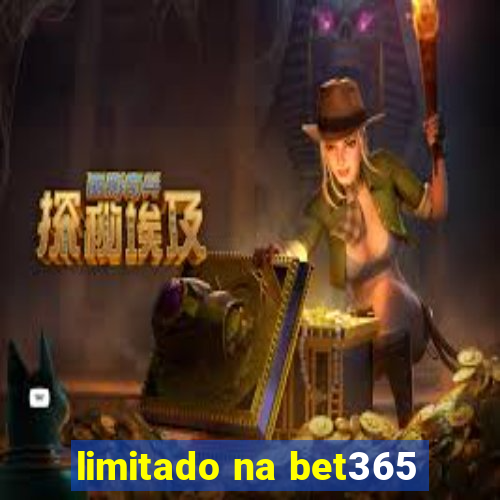 limitado na bet365