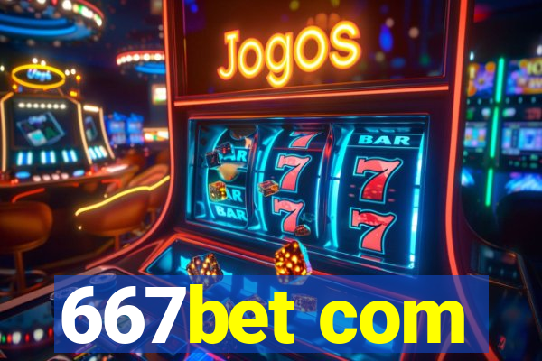 667bet com