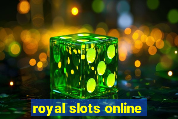 royal slots online