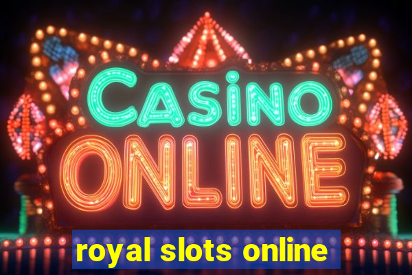 royal slots online