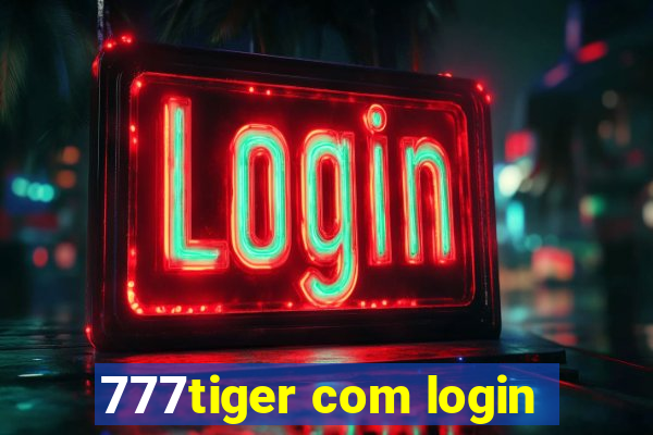 777tiger com login