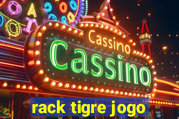 rack tigre jogo