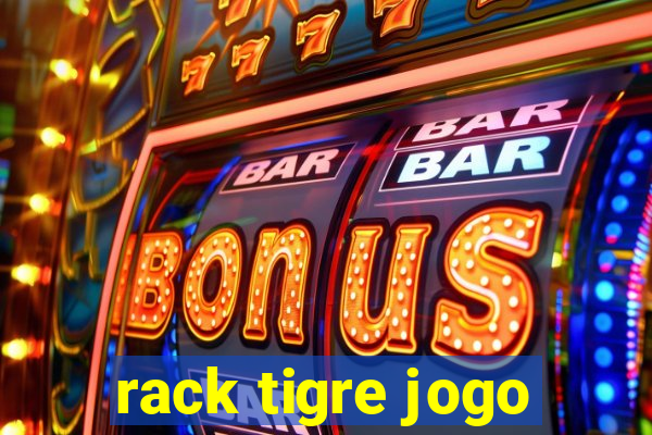 rack tigre jogo