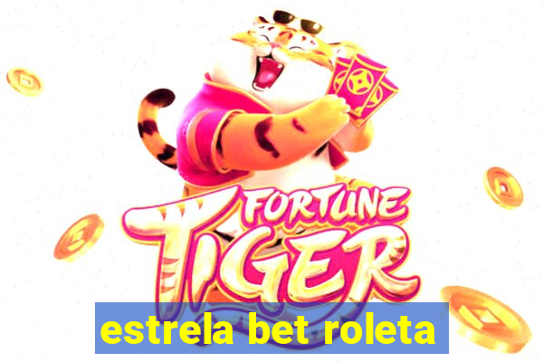 estrela bet roleta