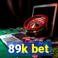 89k bet